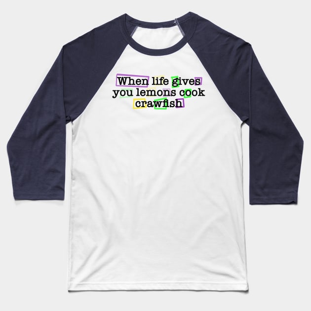 When life gives you lemons Baseball T-Shirt by Stephanie Kennedy 